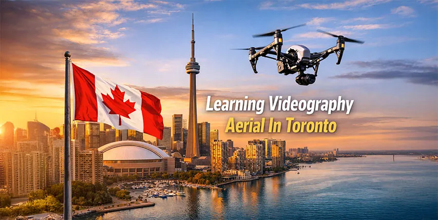 راهنمای کامل پرواز با پهپاد و فیلم‌برداری هوایی در تورنتو و کانادا